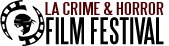 LA Crime and Horror Film Festival